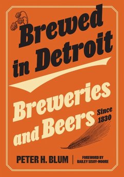 Brewed in Detroit - Blum, Peter H Brewed in Detroit - Blum, Peter H