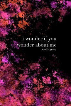 I Wonder If You Wonder About Me - Clairmont, Emily