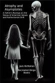 Atrophy and Asymptotes (eBook, ePUB) Atrophy and Asymptotes (eBook, ePUB)