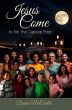Jesus Come to Set the Captive Free... - Bild 1