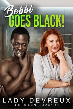 Cover Bobbi Goes Black! (GILFS Gone Black, #6) (eBook, ePUB)