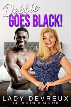 Debbie Goes Black! (GILFS Gone Black, #16) (eBook, ePUB) - Devreux, Lady