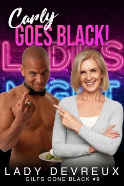 Cover Carly Goes Black! (GILFS Gone Black, #9) (eBook, ePUB)