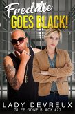 Freddie Goes Black! (GILFS Gone Black, #27) (eBook, ePUB) Freddie Goes Black! (GILFS Gone Black, #27) (eBook, ePUB)