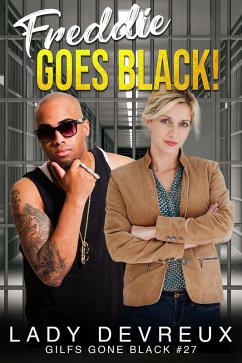 Cover Freddie Goes Black! (GILFS Gone Black, #27) (eBook, ePUB)
