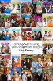 GILFS Gone Black: The Complete Series (eBook, ePUB) GILFS Gone Black: The Complete Series (eBook, ePUB)