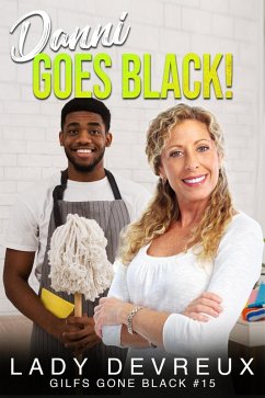 Danni Goes Black! (GILFS Gone Black, #15) (eBook, ePUB) - Devreux, Lady