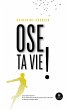 Ose ta vie ! (eBook, ePUB) - Bild 1
