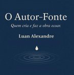 O Autor-fonte: (eBook, ePUB)