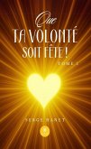 Que Ta volonté soit Fête ! - Tome 1 (eBook, ePUB)