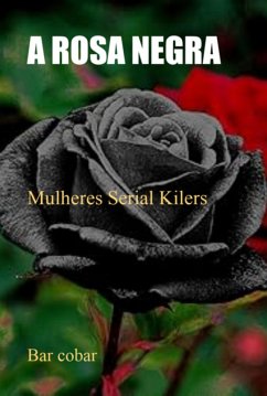 A Rosa Negra (eBook, ePUB) - Cobar, Bar