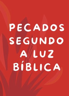 Pecados Segundo A Luz Bíblia (eBook, ePUB) - Pires, Dayanne Raissa Dutra