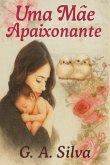 Uma Mãe Apaixonante (eBook, ePUB)