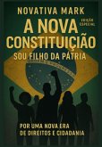 A Nova Constituição: Sou Filho Da Pátria (eBook, ePUB)