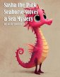 Sasha the Pink Seahorse Solves a Sea... - Bild 1