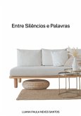 Entre Silêncios E Palavras (eBook, ePUB)