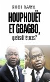 Houphouët et Gbagbo, quelles différences ? (eBook, ePUB)