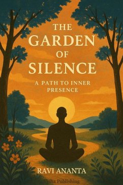 The Garden of Silence (eBook, ePUB) - Ananta, Ravi