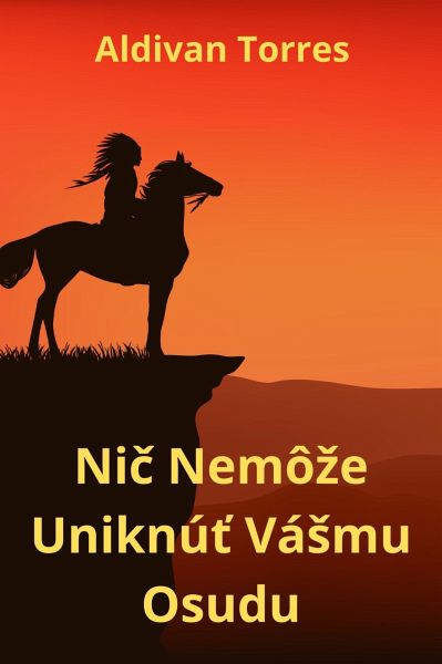 Nič Nemôže Uniknúť Vášmu Osudu (eBook, ePUB) Nič Nemôže Uniknúť Vášmu Osudu (eBook, ePUB)