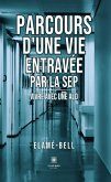 Parcours d'une vie entravée par la SEP (eBook, ePUB)