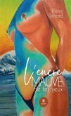 L'encre mauve de tes yeux (eBook, ePUB)