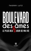Boulevard des âmes ou le plus beau jour de ma vie (eBook, ePUB)