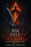 Rise, Fall, Flame (eBook, ePUB)