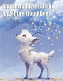 The Enchanted Tale of Angel the Cloud Deer (eBook, ePUB)