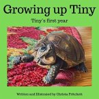 Growing up Tiny. Tiny's First Year (eBook, ePUB) Growing up Tiny. Tiny's First Year (eBook, ePUB)