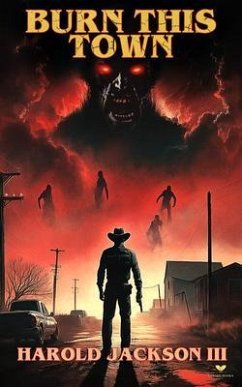 Burn This Town (eBook, ePUB) - Jackson, Harold Burn This Town (eBook, ePUB) - Jackson, Harold
