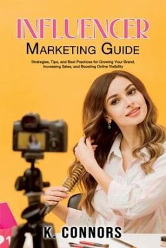 Influencer Marketing Guide (eBook, ePUB) - Connors, K.