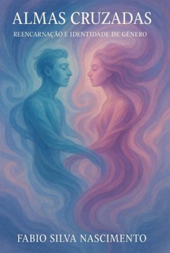 Cover Almas Cruzadas - Reencarnação E Identidade De Gênero (eBook, ePUB)