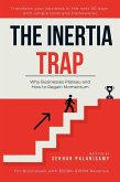 The Inertia Trap (eBook, ePUB) The Inertia Trap (eBook, ePUB)