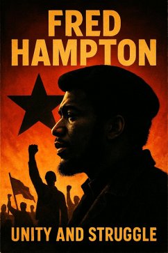 Fred Hampton Unity and Struggle (eBook, ePUB) Cover Fred Hampton Unity and Struggle (eBook, ePUB)