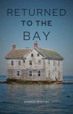 Returned to the Bay (eBook, ePUB) Returned to the Bay (eBook, ePUB)