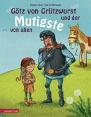 Götz von Grützwurst und der Mutigste von allen  (Restauflage) Götz von Grützwurst und der Mutigste von allen  (Restauflage)