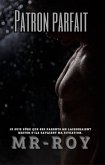 Patron parfait (eBook, ePUB)