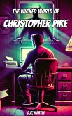 The Wicked World Of Christopher Pike (eBook, ePUB)