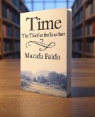 Time:the thief or teacher (eBook, ePUB)