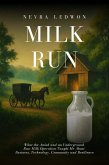 Milk Run - What the Amish and an Underground Dairy Operation Taught Me About Business, Technology, and Resilience (eBook, ePUB) Milk Run - What the Amish and an Underground Dairy Operation Taught Me About Business, Technology, and Resilience (eBook, ePUB)