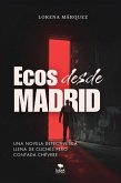 Ecos Desde Madrid (eBook, ePUB)