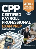 CPP Certified Payroll Professional Exam Prep 2025-2026 (eBook, ePUB)
