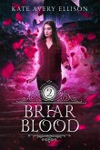 Briar Blood (Spellwood Academy, #2) (eBook, ePUB) Briar Blood (Spellwood Academy, #2) (eBook, ePUB)