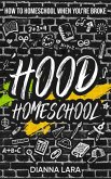'Hood Homeschool: How to Homeschool When You're Broke (eBook, ePUB)