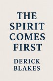 Spirit Comes First (eBook, ePUB) Spirit Comes First (eBook, ePUB)