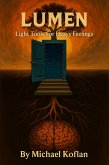 Lumen: Light Tools For Heavy Feelings (eBook, ePUB) Lumen: Light Tools For Heavy Feelings (eBook, ePUB)