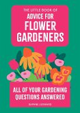 The Little Book of Advice for Flower Gardeners (eBook, ePUB)