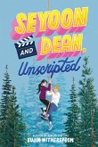 Seyoon and Dean, Unscripted (eBook, ePUB)