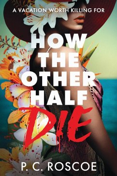 How the Other Half Die (eBook, ePUB) - Roscoe, P. C.