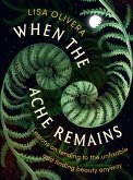 When the Ache Remains (eBook, ePUB) When the Ache Remains (eBook, ePUB)